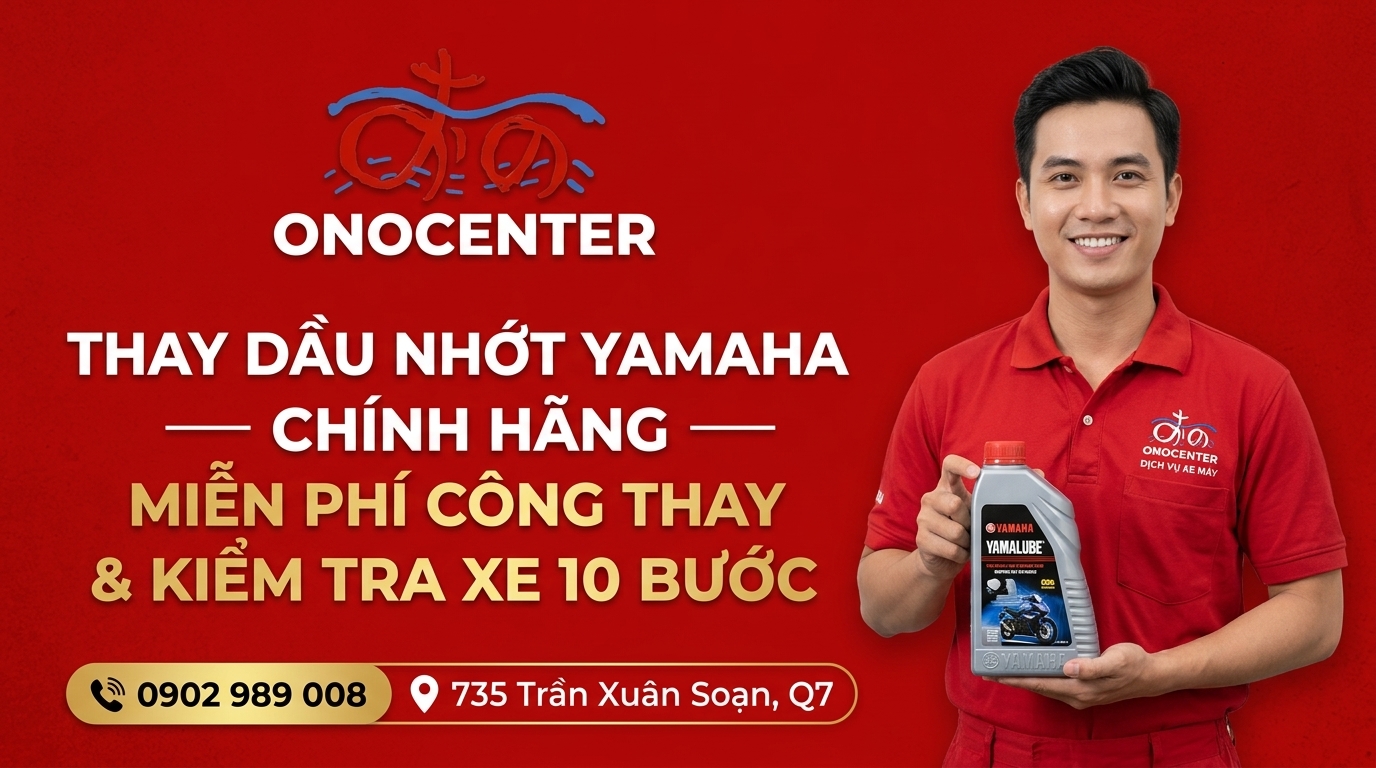 Thay dầu nhớt Yamaha chính hãng miễn phí công thay tại ONOCENTER Quận 7